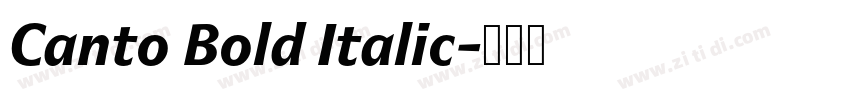 Canto Bold Italic字体转换 Canto Bold Italic字体转换